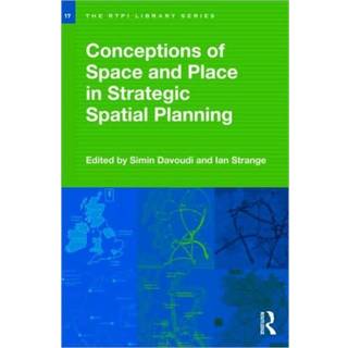 Conceptions of Space and Place in Strategic Spatial Planning