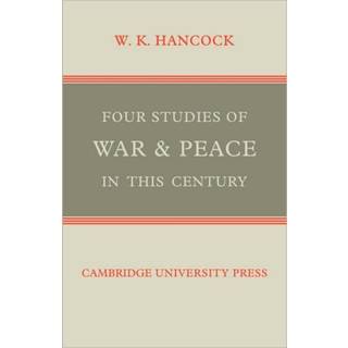 Four Studies of War and Peace in this Century