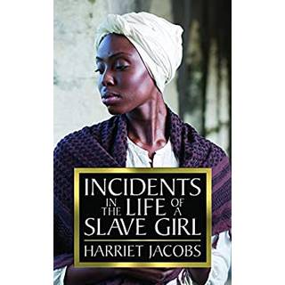 Incidents in the Life of a Slave Girl