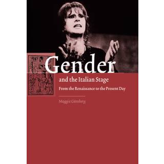 Gender and the Italian Stage (4, 2007) | Maggie Gunsberg