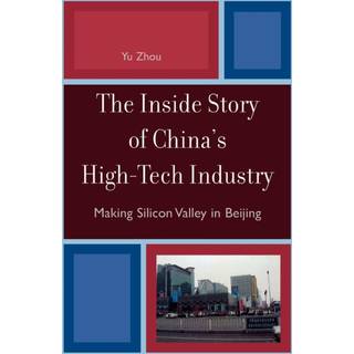 The Inside Story of China's High-Tech Industry