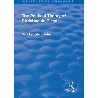 The Political Theory of Christine De Pizan