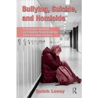 Bullying, Suicide, and Homicide