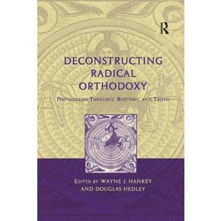 Deconstructing Radical Orthodoxy