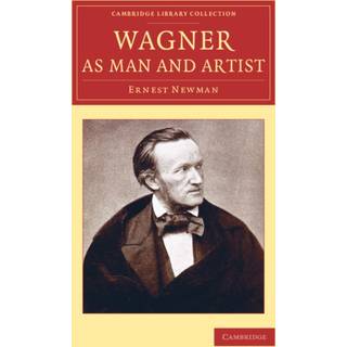 Wagner as Man and Artist