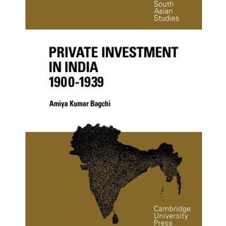 Private Investment in India 1900–1939