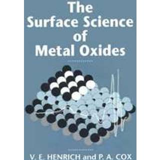 The Surface Science of Metal Oxides