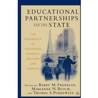 Educational Partnerships and the State: The Paradoxes of Governing Schools, Children, and Families