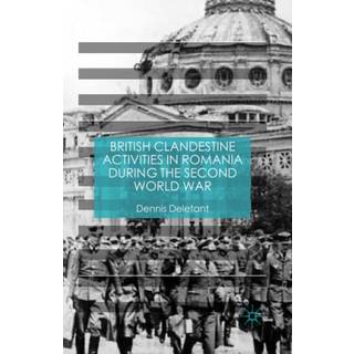 British Clandestine Activities in Romania during the Second World War