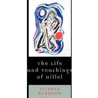 The Life and Teachings of Hillel