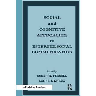 Social and Cognitive Approaches to Interpersonal Communication