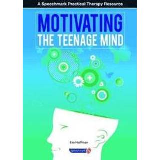 Motivating the Teenage Mind