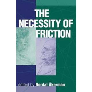 The Necessity Of Friction