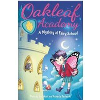 Oakleaf Academy: A Mystery at Fairy School