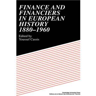 Finance and Financiers in European History 1880–1960