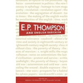 E. P. Thompson and English Radicalism
