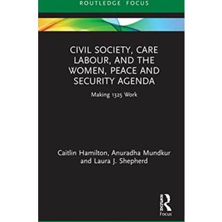 Civil Society, Care Labour, and the Women, Peace and Security Agenda