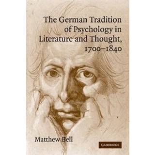 The German Tradition of Psychology in Literature and Thought, 1700–1840