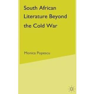 South African Literature Beyond the Cold War