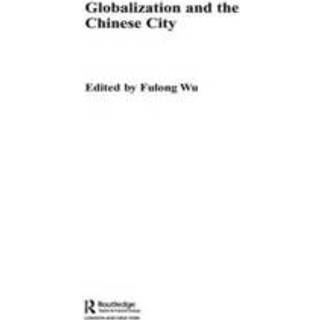 Globalization and the Chinese City
