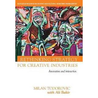Rethinking Strategy for Creative Industries