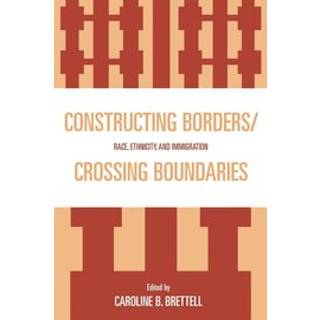 Constructing Borders/Crossing Boundaries