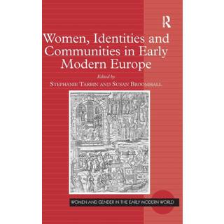 Women, Identities and Communities in Early Modern Europe