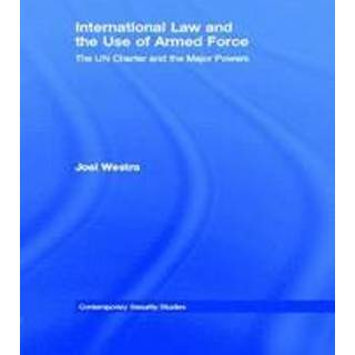 International Law and the Use of Armed Force