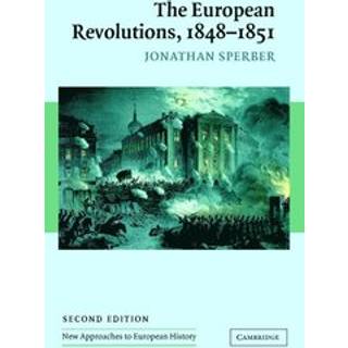 The European Revolutions, 1848–1851