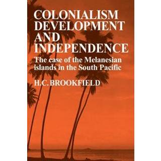 Colonialism Development and Independence
