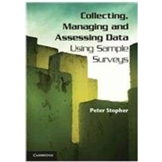 Collecting, Managing, and Assessing Data Using Sample Surveys