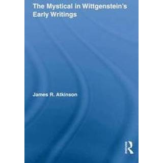 The Mystical in Wittgenstein's Early Writings