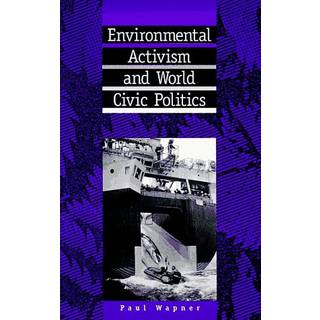 Environmental Activism and World Civic Politics