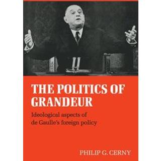 The Politics of Grandeur