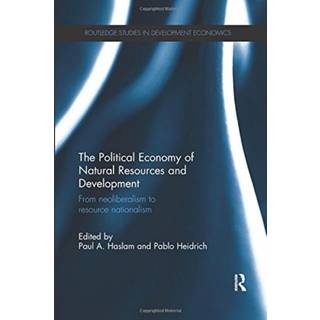 The Political Economy of Natural Resources and Development
