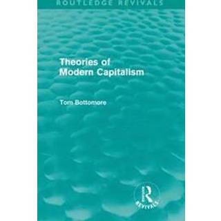 Theories of Modern Capitalism (Routledge Revivals)