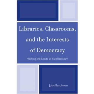 Libraries, Classrooms, and the Interests of Democracy