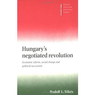 Hungary's Negotiated Revolution