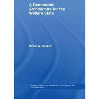 A Democratic Architecture for the Welfare State