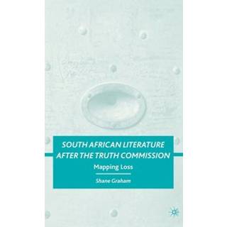 South African Literature after the Truth Commission