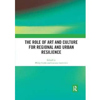 The Role of Art and Culture for Regional and Urban Resilience