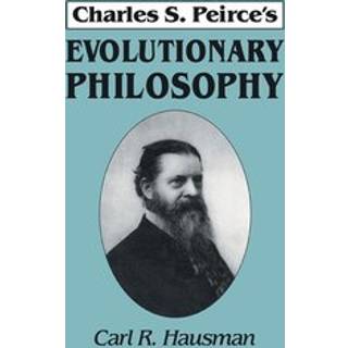 Charles S. Peirce's Evolutionary Philosophy