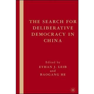 The Search for Deliberative Democracy in China