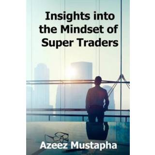Insights Into the Mindset of Super Traders