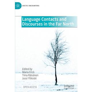 Language Contacts and Discourses in the Far North