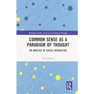 Common Sense as a Paradigm of Thought
