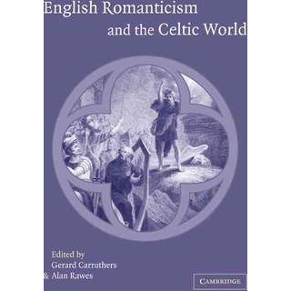 English Romanticism and the Celtic World