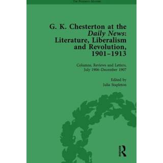 G K Chesterton at the Daily News, Part I, vol 4