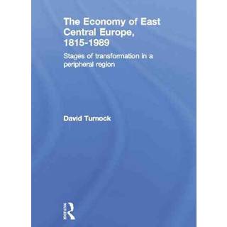The Economy of East Central Europe, 1815-1989