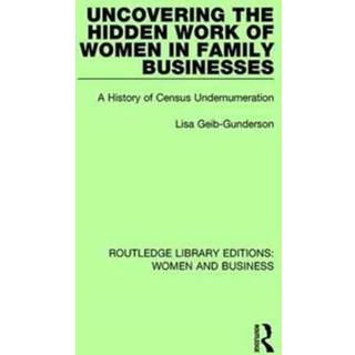 Uncovering the Hidden Work of Women in Family Businesses